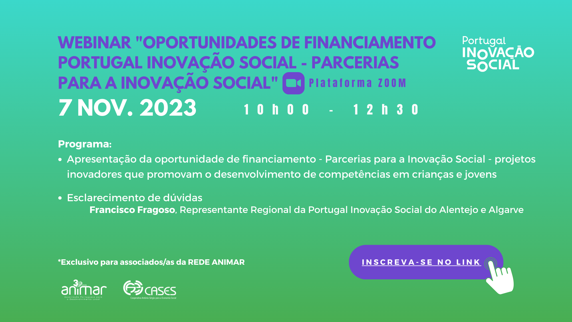Webinar “Oportunidades de Financiamento Portugal Inovação Social – PARCERIAS PARA A INOVAÇÃO SOCIAL”