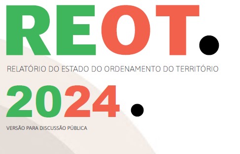 Relatório do Estado do Ordenamento do Território REOT 2024: Discussão Pública até 3 de janeiro de 2025